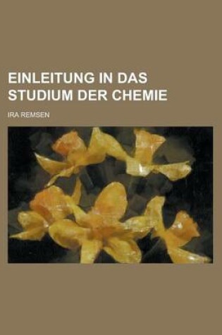 Cover of Einleitung in Das Studium Der Chemie