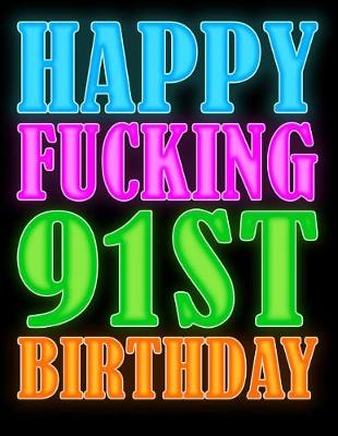 Book cover for Happy Fucking 91st Birthday