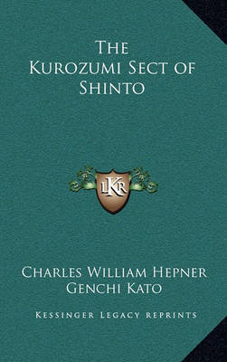 Cover of The Kurozumi Sect of Shinto