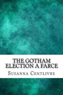Book cover for The Gotham election a farce