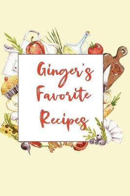 Book cover for Ginger's Favorite Recipes