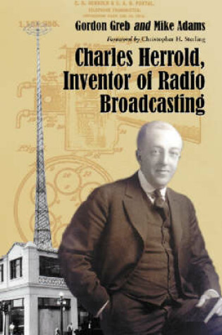 Cover of Charles Herrold, Inventor of Radio Broadcasting