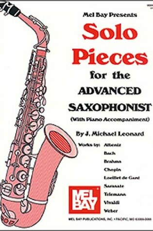 Cover of Mel Bay Presents Solo Pieces for the Advanced Saxophonist