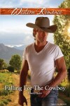 Book cover for Falling For The Cowboy