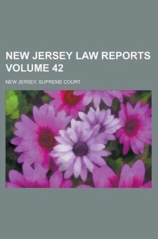 Cover of New Jersey Law Reports Volume 42