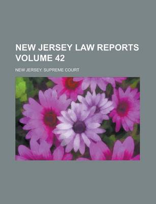 Book cover for New Jersey Law Reports Volume 42