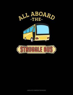 Cover of All Aboard the Struggle Bus