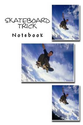 Book cover for Skateboard Trick Notebook