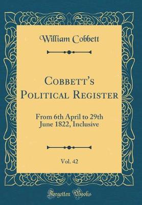 Book cover for Cobbett's Political Register, Vol. 42