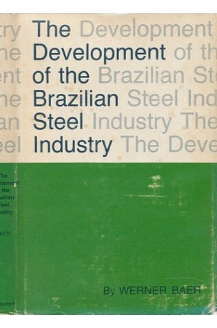 Cover of The Development of the Brazilian Steel Industry