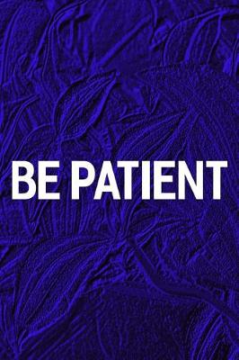 Book cover for Be Patient