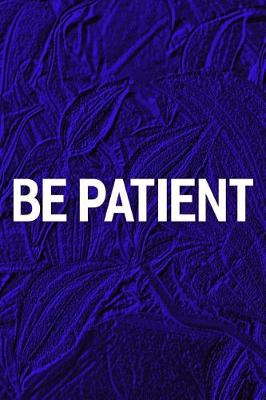 Cover of Be Patient