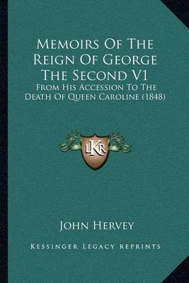 Book cover for Memoirs of the Reign of George the Second V1