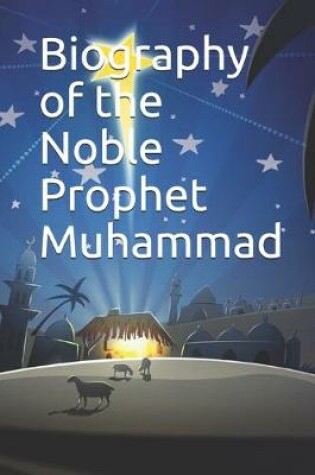 Cover of Biography of the Noble Prophet Muhammad