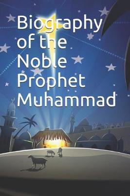 Book cover for Biography of the Noble Prophet Muhammad