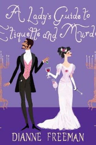 Cover of A Lady's Guide to Etiquette and Murder