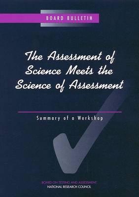 Book cover for The Assessment of Science Meets the Science of Assessment