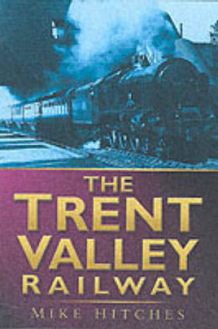 Cover of The Trent Valley Railway