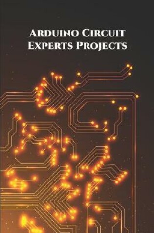 Cover of Arduino Circuit Experts Projects Handson