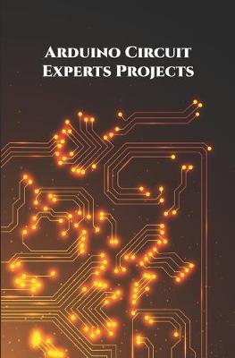 Book cover for Arduino Circuit Experts Projects Handson