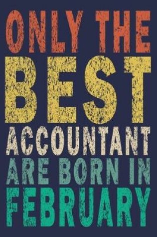 Cover of Only The Best Accountant Are Born In February