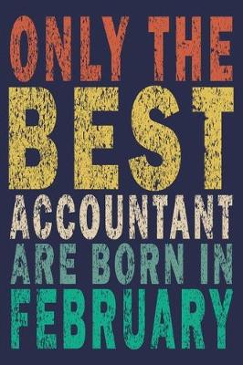 Book cover for Only The Best Accountant Are Born In February