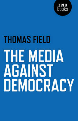 Book cover for Media Against Democracy, The