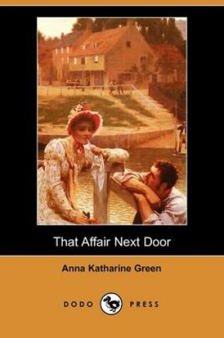 Cover of That Affair Next Door (Dodo Press)