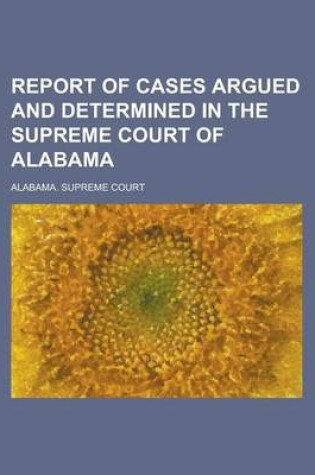 Cover of Report of Cases Argued and Determined in the Supreme Court of Alabama