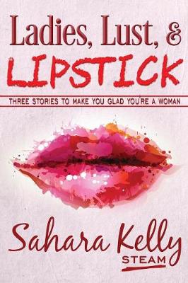 Book cover for Ladies, Lust and Lipstick