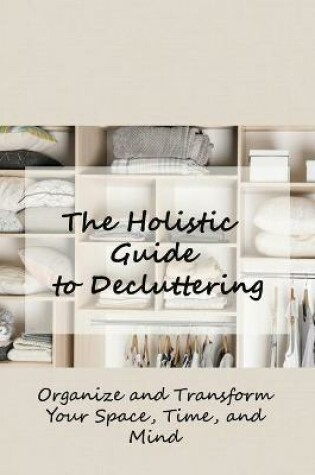 Cover of The Holistic Guide to Decluttering