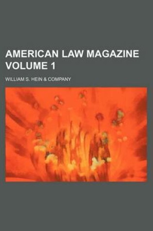 Cover of American Law Magazine Volume 1