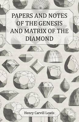 Book cover for Papers and Notes of the Genesis and Matrix of the Diamond