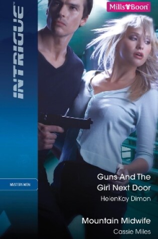 Cover of Guns And The Girl Next Door/Mountain Midwife
