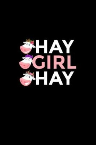 Cover of Hay Girl Hay Notebook