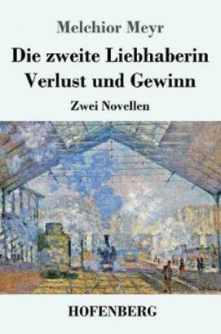 Cover of Die zweite Liebhaberin / Verlust und Gewinn