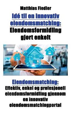 Book cover for Idé til en innovativ eiendomsmatching