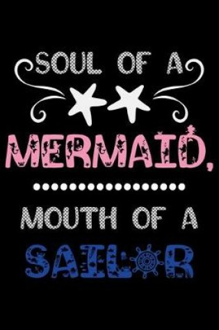 Cover of Soul of a mermaid mouth of a sailor