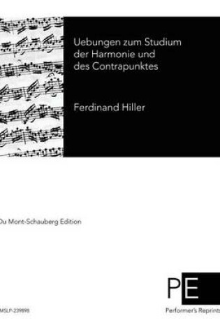 Cover of Uebungen zum Studium der Harmonie und des Contrapunktes
