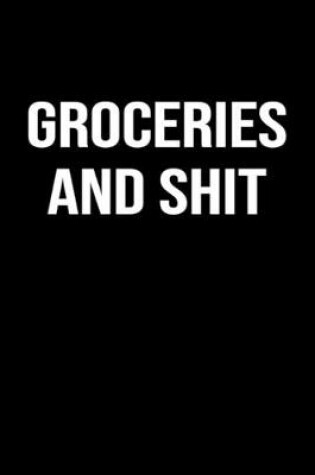 Cover of Groceries And Shit