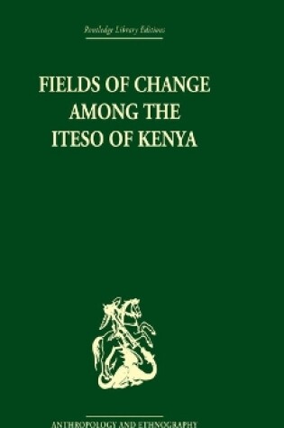 Cover of Fields of Change among the Iteso of Kenya