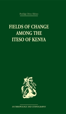 Cover of Fields of Change among the Iteso of Kenya