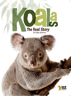 Cover of Koalas: The Real Story