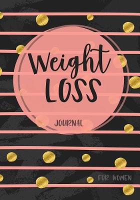 Book cover for Weight Loss Journal For Women