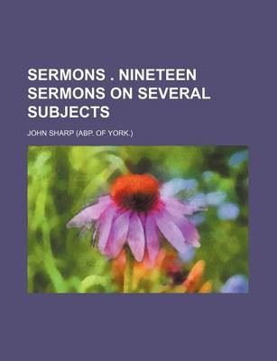 Book cover for Sermons . Nineteen Sermons on Several Subjects