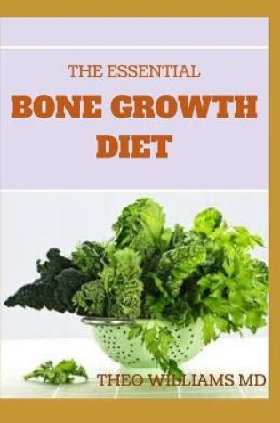 Cover of The Essential Bone Growth Diet