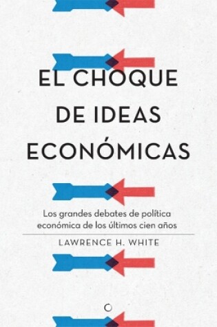 Cover of El choque de ideas económicas