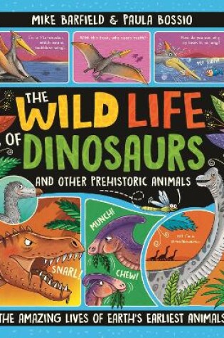 Cover of The Wild Life of Dinosaurs and Other Prehistoric Animals