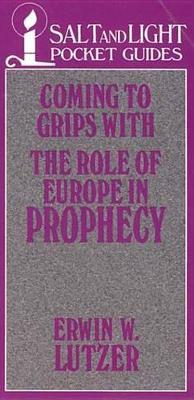 Book cover for Coming to Grips with the Role of Europe in Prophecy