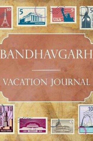 Cover of Bandhavgarh Vacation Journal
